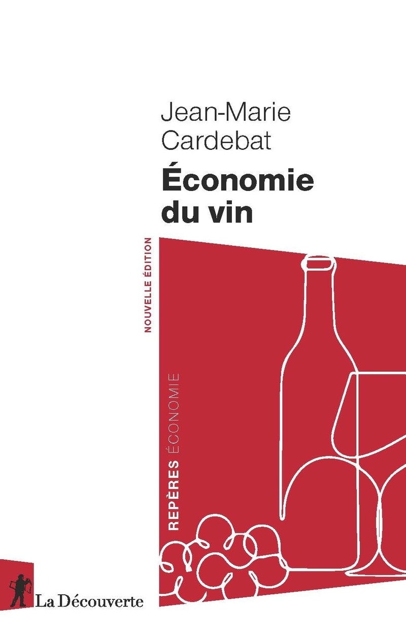 Couverture du livre "Économie du vin" de Jean-Marie Cardebat, publié aux éditions La Découverte